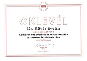 Dr. Kövér Evelin - Oklevél: Komplex fogpótlástani rehabilitációk tervezése és kivitelezése 2022